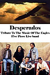 Desperados Eagles Tribute at Villamartin Plaza Orihuela Costa Costa Blanca Spain